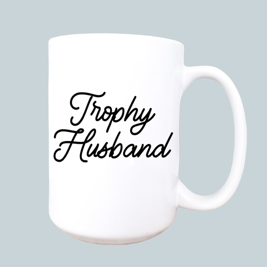 Trophy husband mug, funny mug, husband gift, funny gift