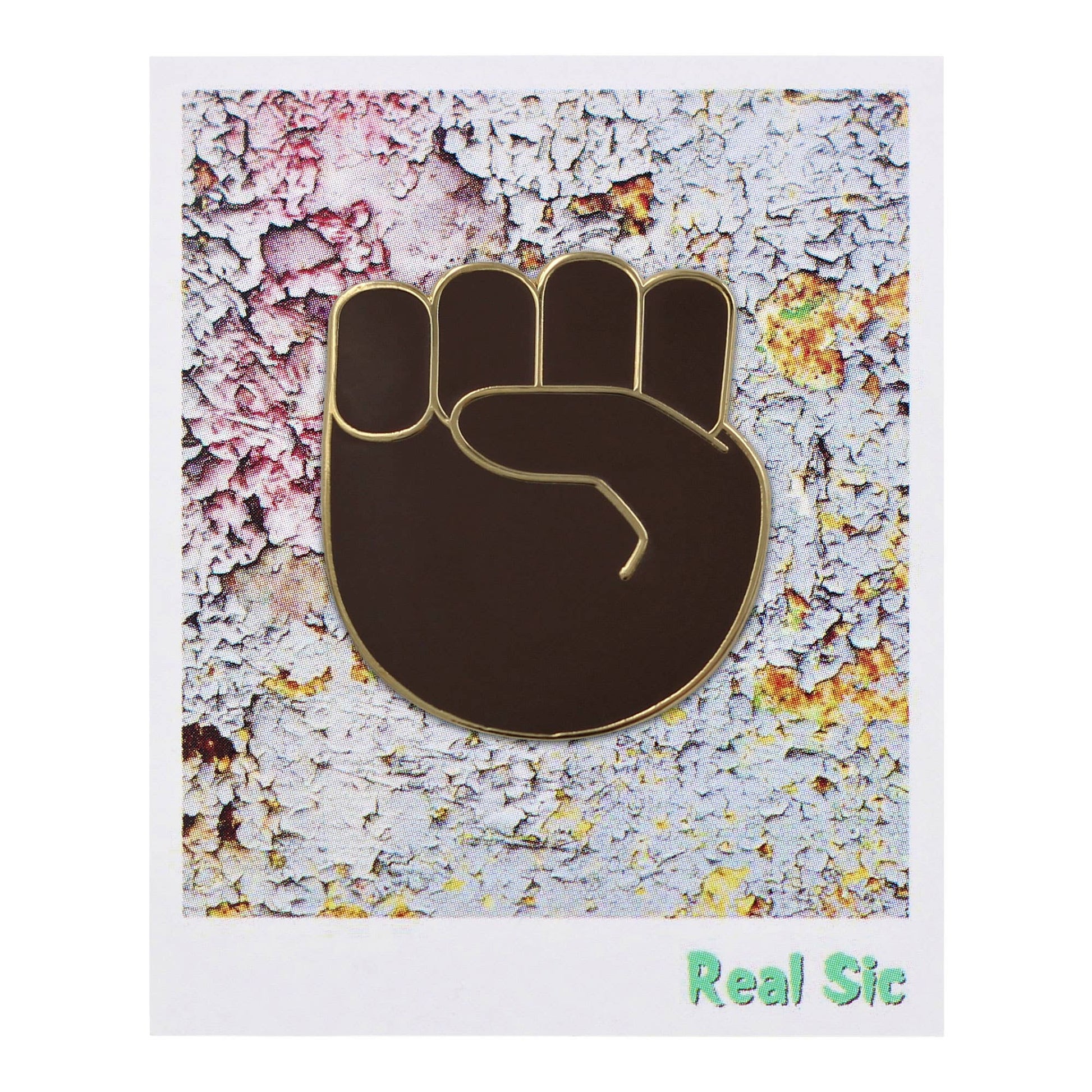 Image of Real Sic Dark Skin Tone Raised Fist Protest Pride Black Lives Matter BLM Enamel Pin